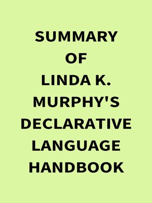 cover image of Summary of Linda K. Murphy's Declarative Language Handbook